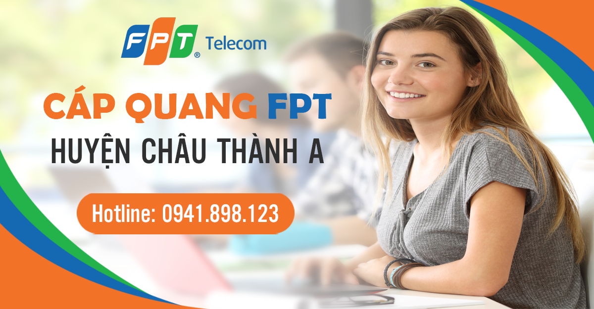 Lắp mạng wifi FPT xã Nhơn Nghĩa A, Châu Thành A, Hậu Giang