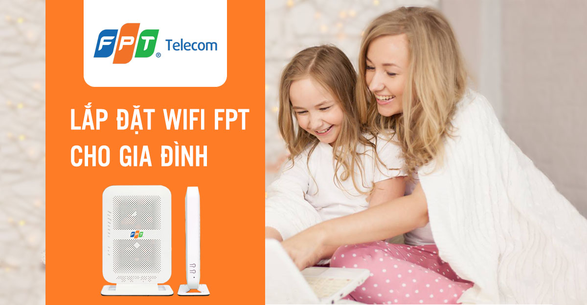 Lắp đặt wifi FPT cho hộ gia đình