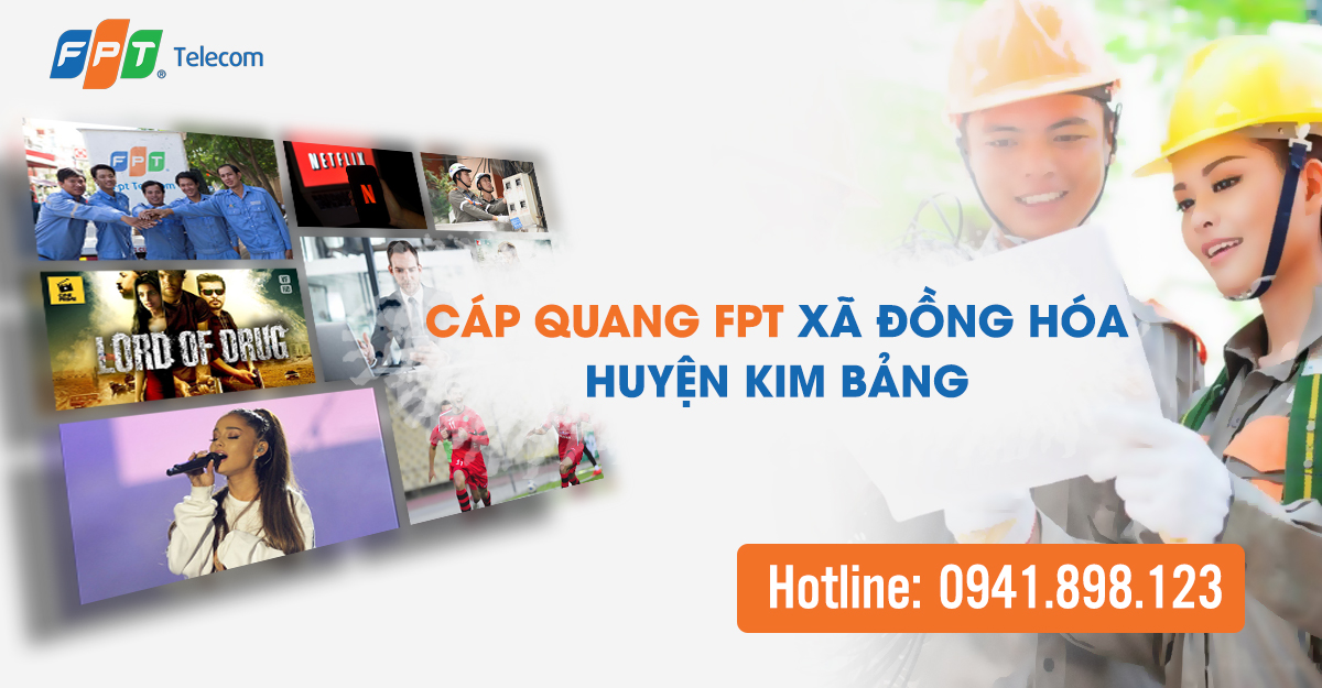 Lắp mạng cáp quang FPT xã Đồng Hóa, Kim Bảng, Hà Nam
