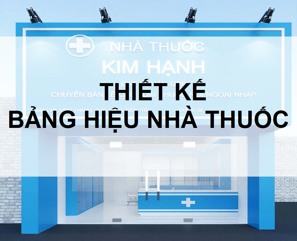 Thi công biển quảng cáo cho quầy thuốc TP Từ Sơn, Bắc Ninh