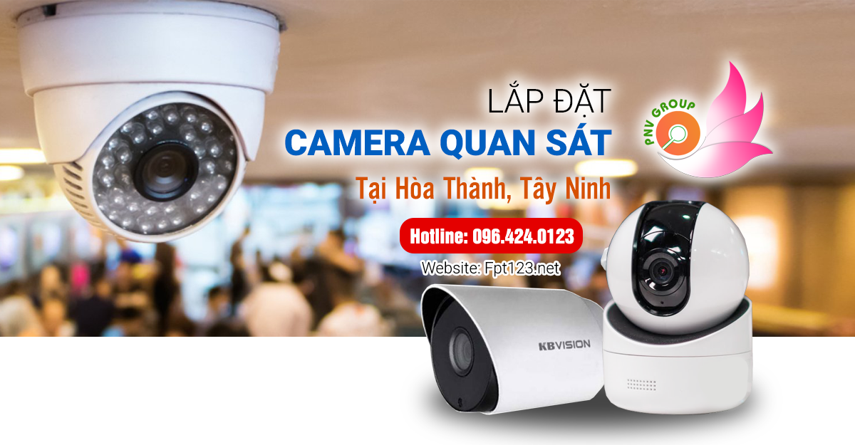 Lắp đặt camera quan sát tại Hòa Thành, Tây Ninh