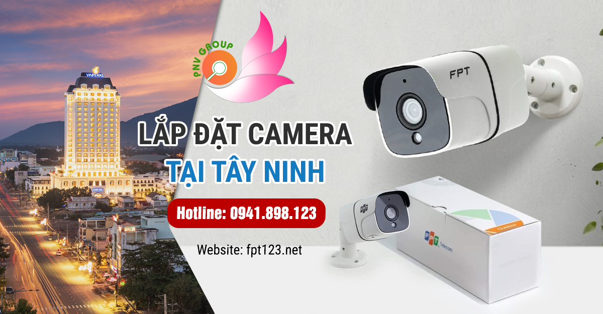 Lắp đặt camera chống trộm huyện Gò Dầu, Tây Ninh