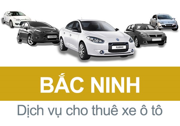 Dịch vụ cho thuê xe ô tô Bắc Ninh