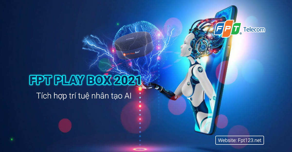 FPT Play Box 2021 - Tích hợp trí tuệ nhân tạo AI