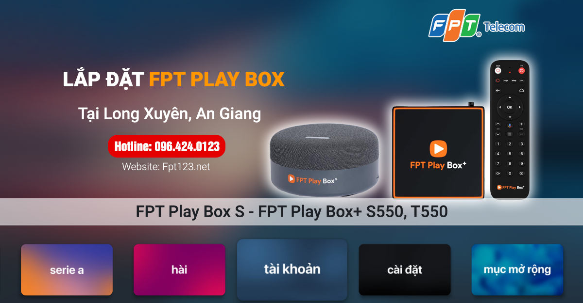 Danh sách địa chỉ mua FPT Play Box ở Long Xuyên, An Giang
