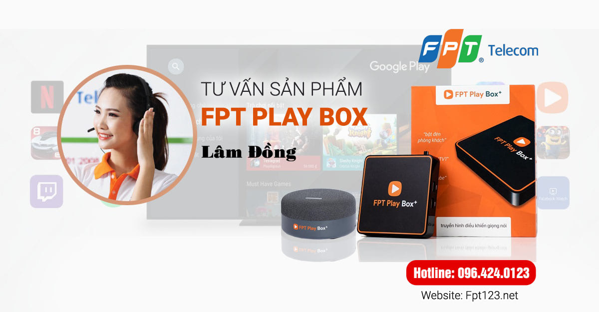 Tư vấn sản phẩm FPT Play Box Lâm Đồng