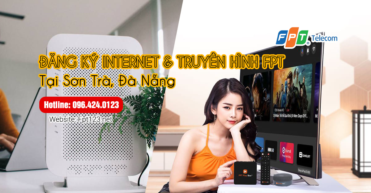 Đăng ký internet và truyền hình FPT quận Sơn Trà, Đà Nẵng