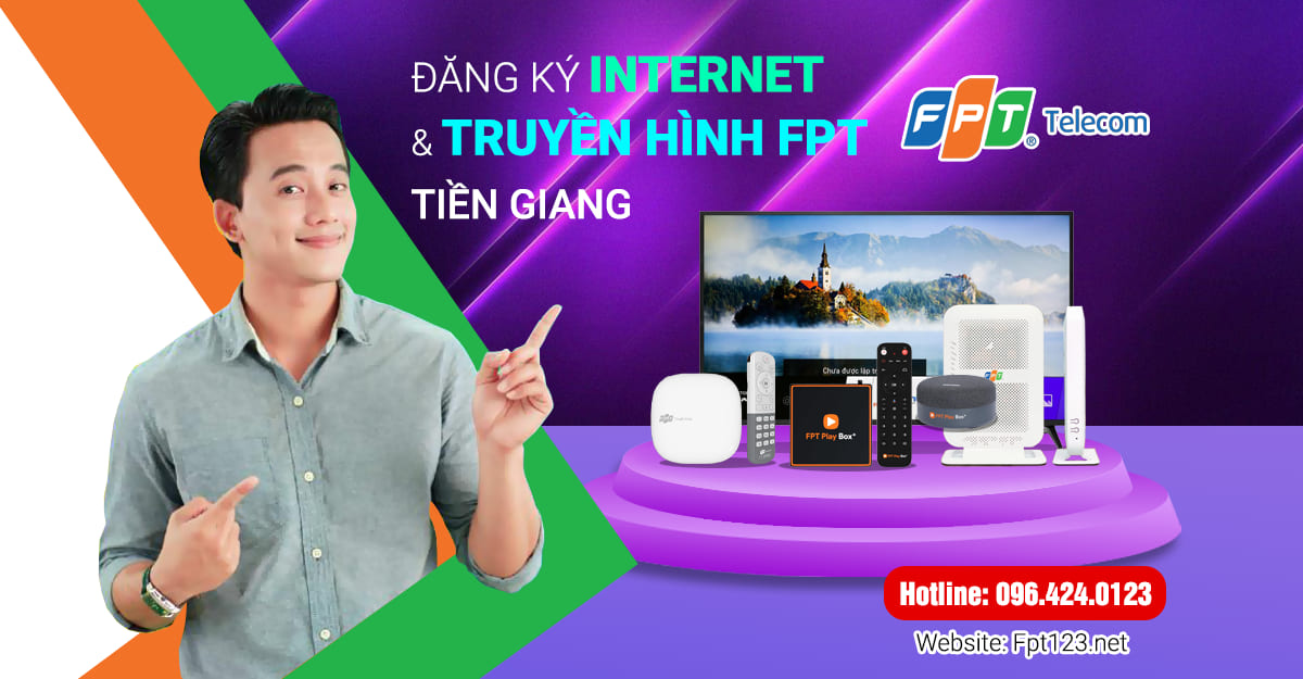 Đăng ký internet và truyền hình FPT Tiền Giang