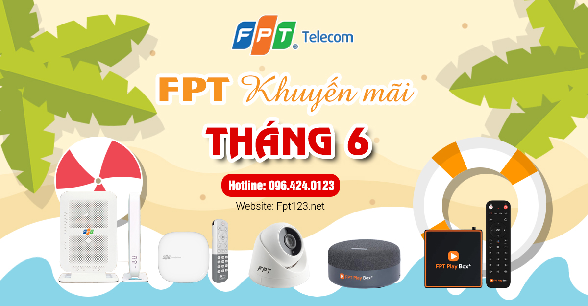 Lắp mạng FPT Ninh Hòa, Khánh Hòa khuyến mãi tháng 6 2022