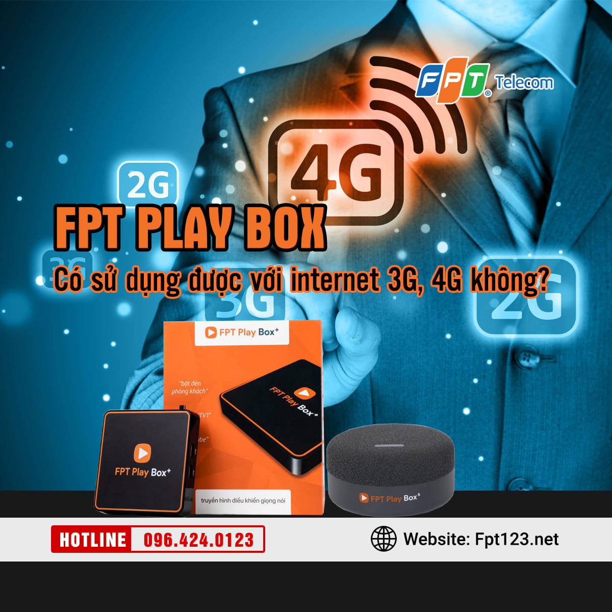 FPT Play Box có sử dụng được với internet 3G, 4G không?