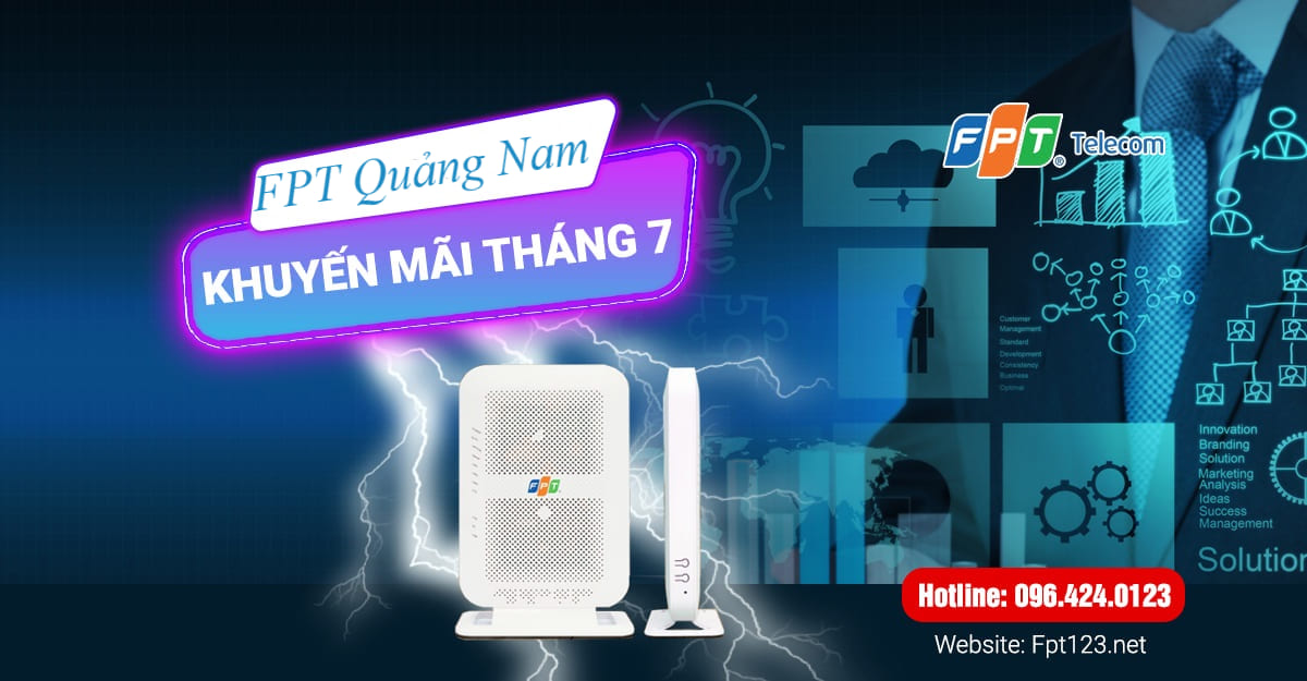 Bảng giá cáp quang FPT Quảng Nam khuyến mãi tháng 7 2021