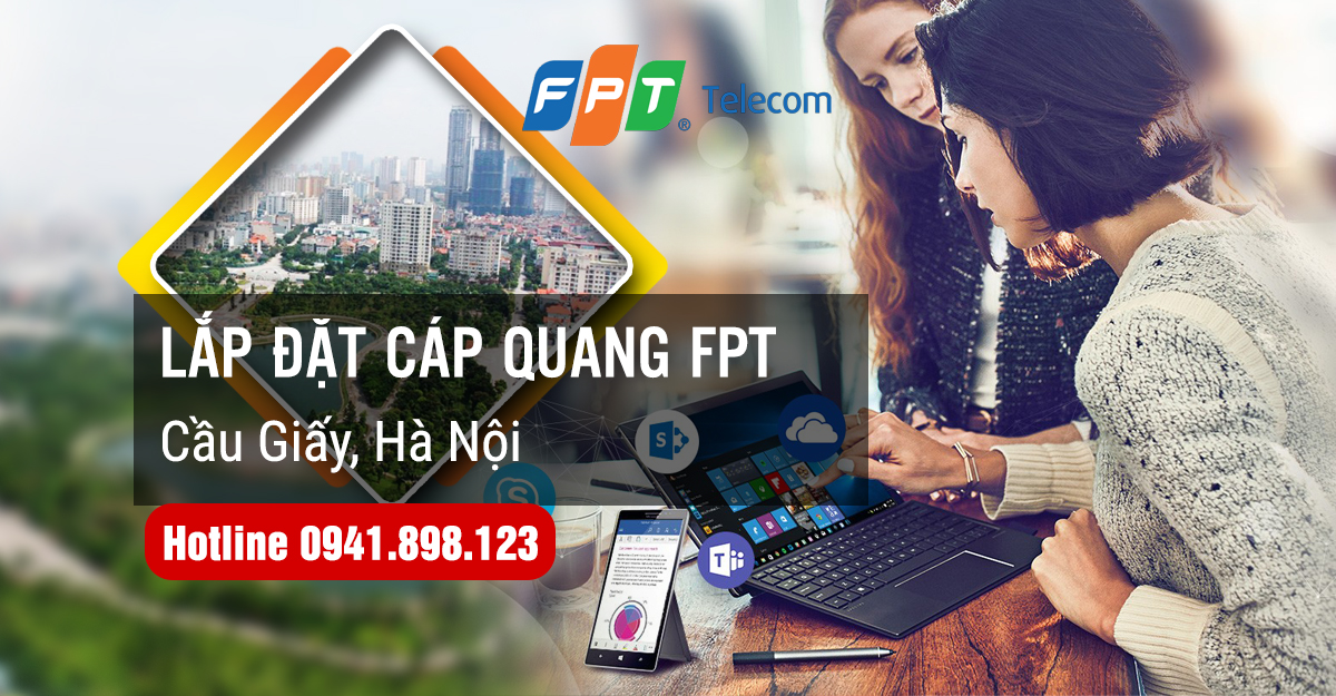 Lắp mạng cáp quang FPT cho gia đình ở Cầu Giấy, Hà Nội