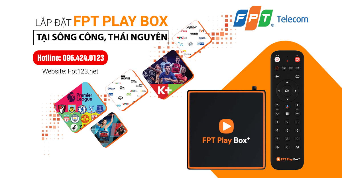 Lắp đặt FPT Play Box tại Sông Công, Thái Nguyên