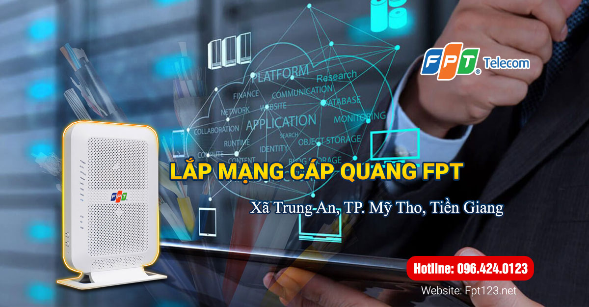 Lắp mạng cáp quang FPT ở xã Trung An, Mỹ Tho, Tiền Giang