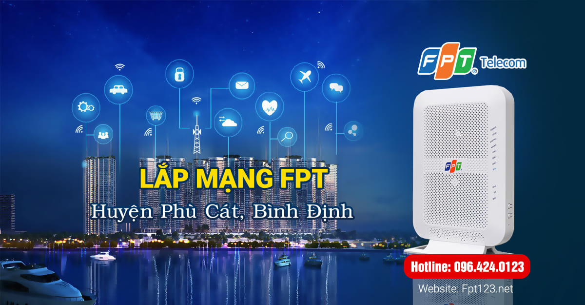 Lắp mạng wifi FPT thị trấn Ngô Mây, Phù Cát, Bình Định