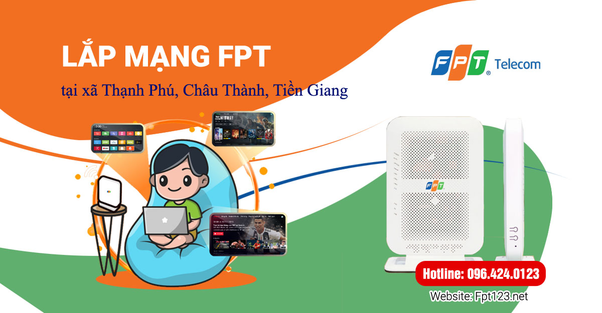 Lắp mạng FPT ở xã Thạnh Phú, Châu Thành, Tiền Giang