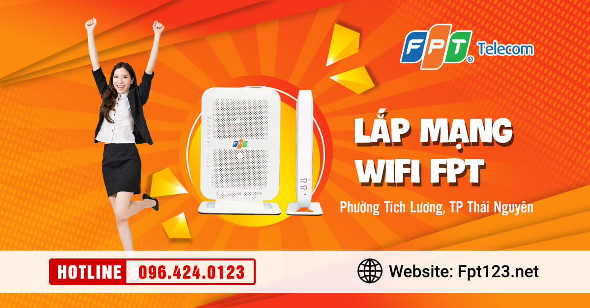 Lắp mạng wifi FPT phường Tích Lương, thành phố Thái Nguyên