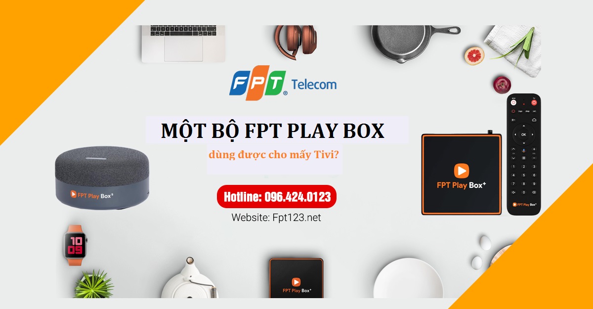1 bộ FPT Play Box dùng được cho mấy Tivi?