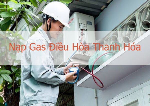 Nhận sửa chữa, nạp gas điều hòa tại TP Thanh Hóa