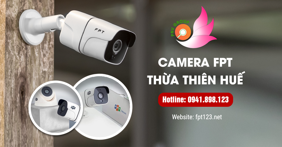Lắp đặt camera FPT cho gia đình tại Thừa Thiên Huế