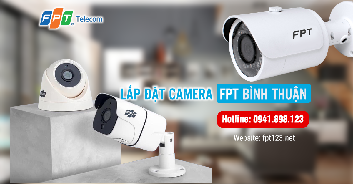 Lắp đặt camera FPT Bình Thuận