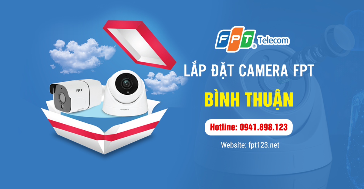 Lắp đặt camera FPT Bình Thuận cho gia đình
