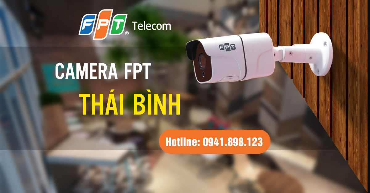 Lắp đặt camera FPT Thái Bình
