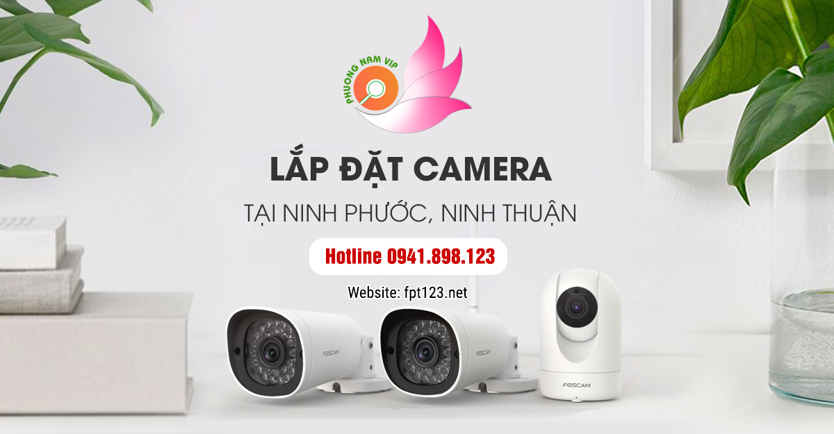 Lắp đặt camera gia đình tại Ninh Phước, Ninh Thuận