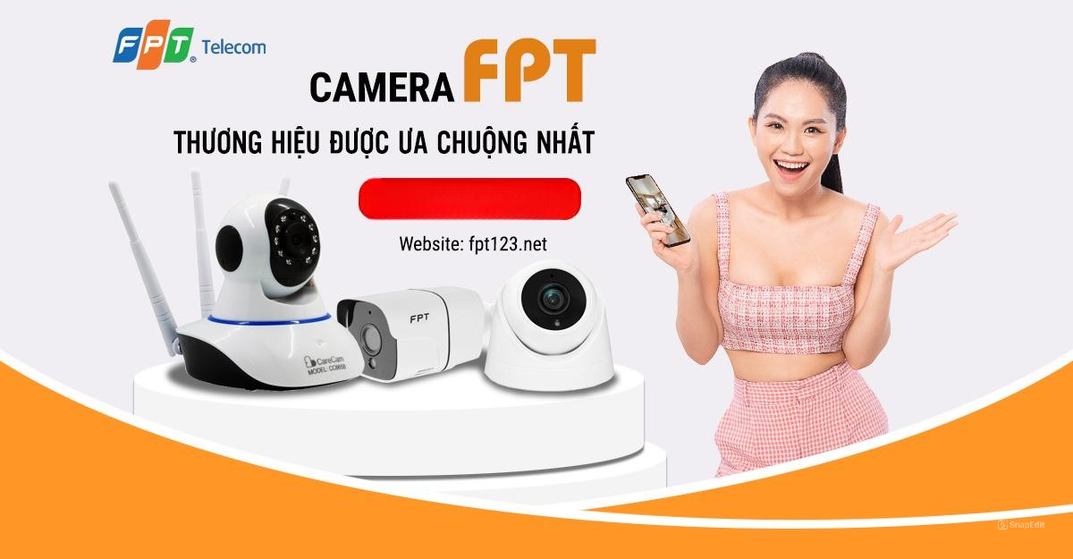 Sản phẩm camera FPT thương hiệu được ưa chuộng nhất