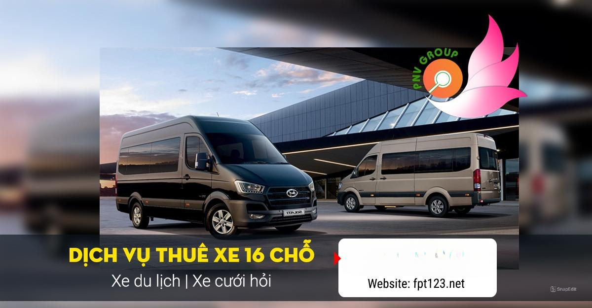 Báo giá dịch vụ thuê xe 16 chỗ