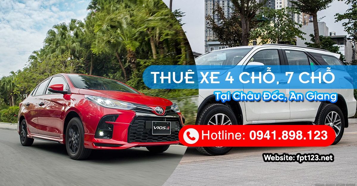 Dịch vụ thuê xe 4 chỗ, 7 chỗ tại Châu Đốc, An Giang