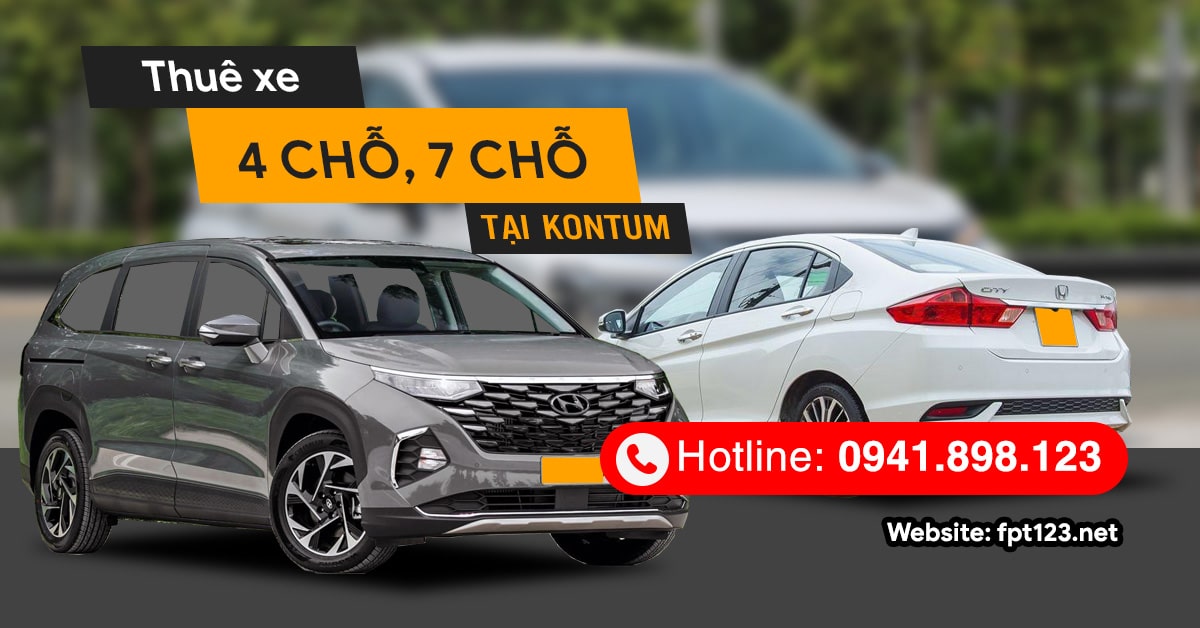 Thuê xe 4 chỗ, 7 chỗ tại Kon Tum