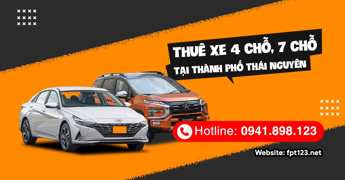 Thuê xe 4 chỗ, 7 chỗ tại thành phố Thái Nguyên
