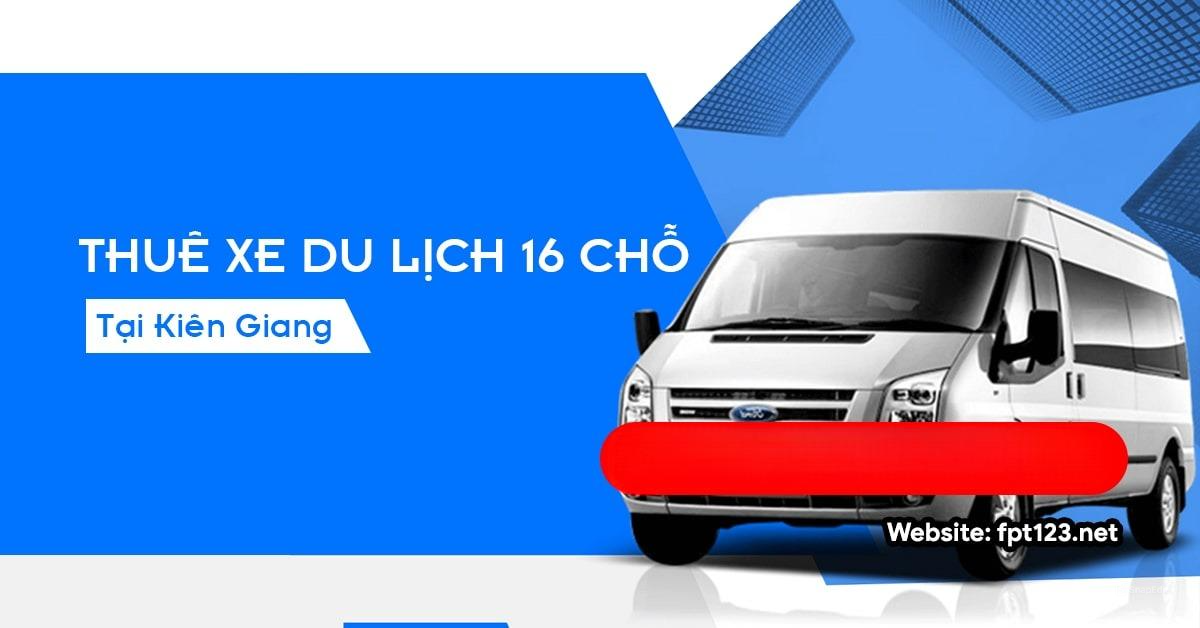 Thuê xe du lịch 16 chỗ tại Kiên Giang