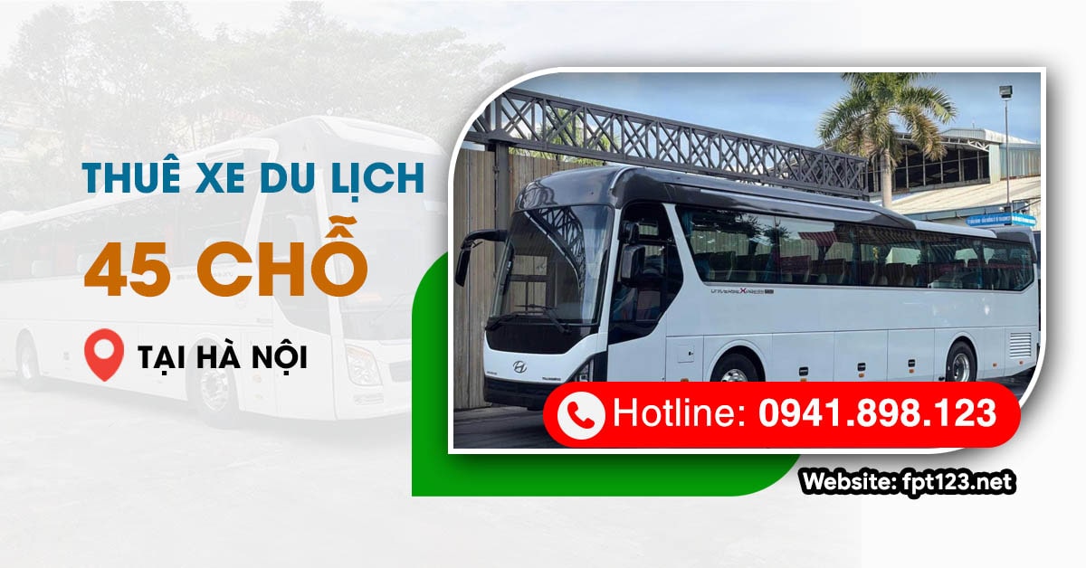 Thuê xe du lịch 45 chỗ tại Hà Nội