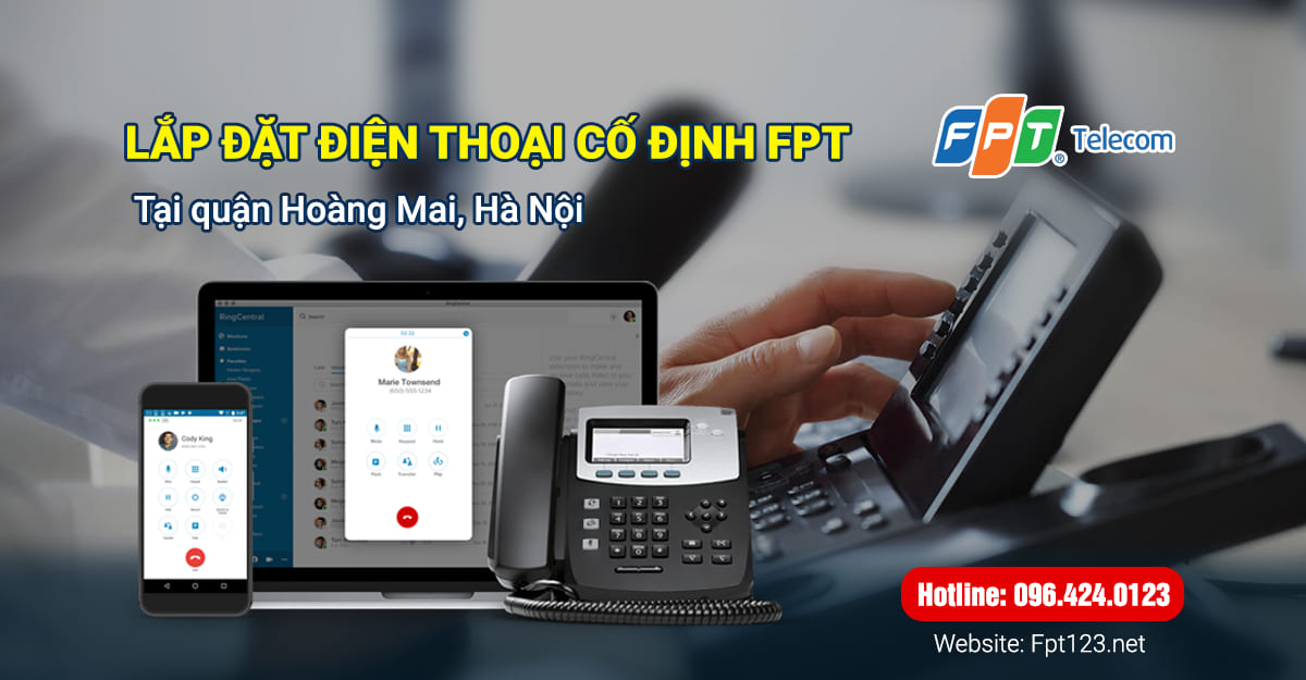 Lắp đặt điện thoại cố định FPT quận Hoàng Mai, Hà Nội
