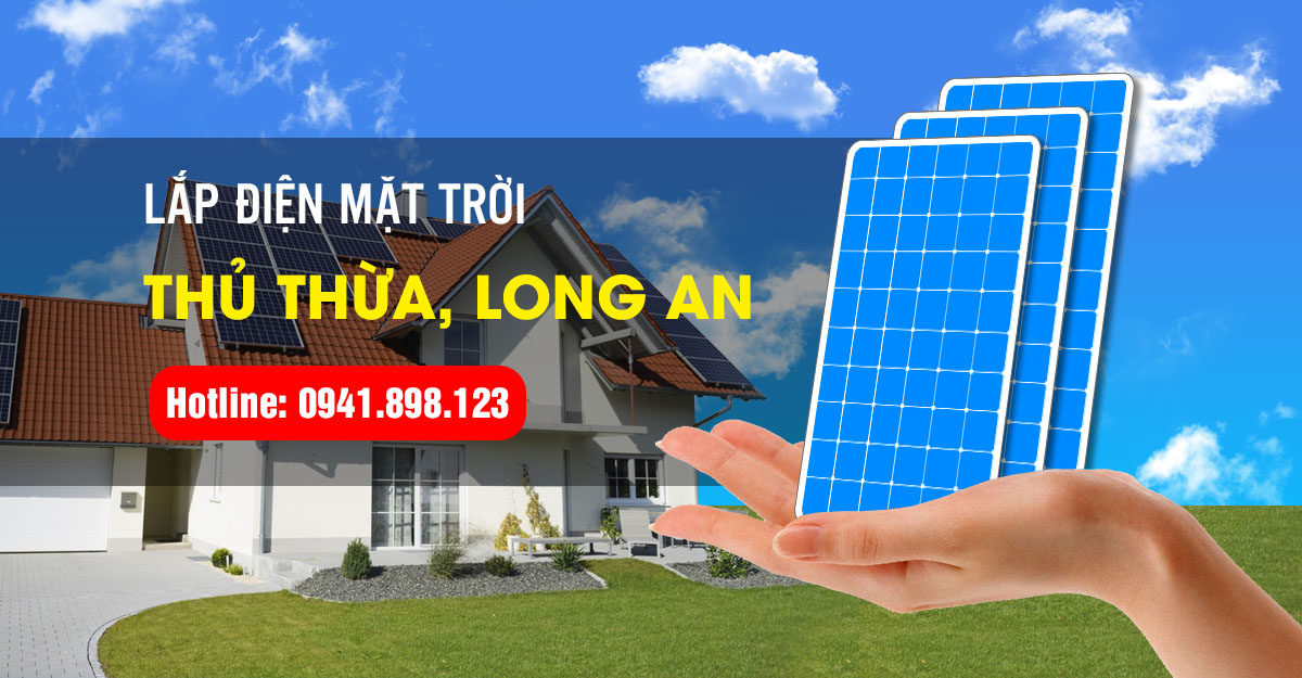 Lắp đặt hệ thống điện mặt trời tại Thủ Thừa, Long An
