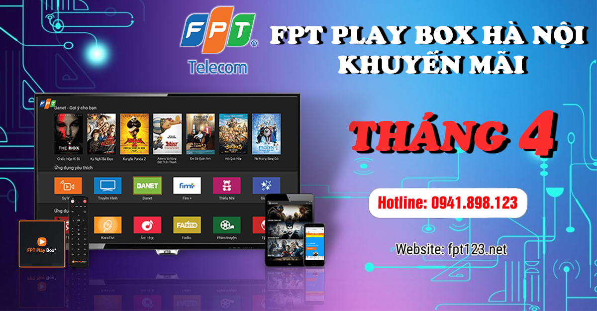Giá bán FPT Play Box tại Hà Nội khuyến mãi tháng 4