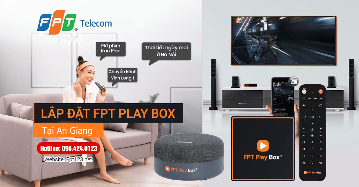 Lắp đặt FPT Play Box+ chính hãng tại An Giang