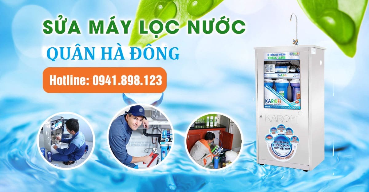 Nhận sửa chữa máy lọc nước tại quận Hà Đông, Hà Nội