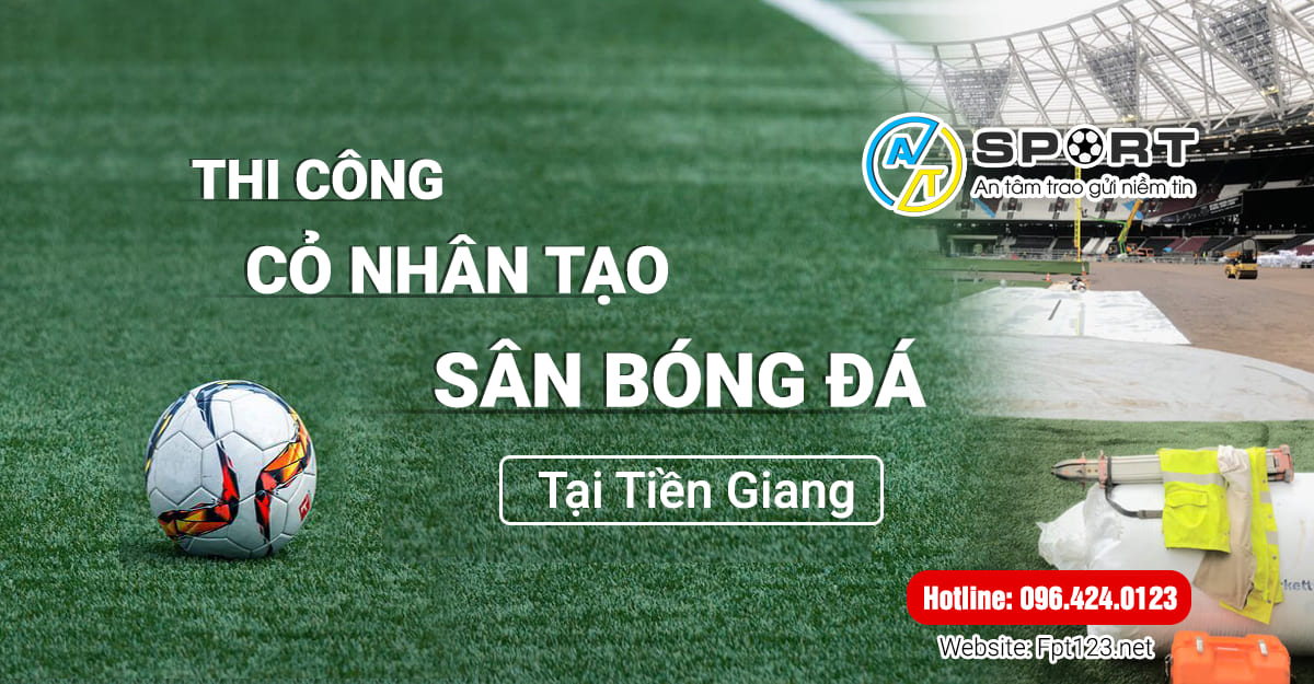 Thi công cỏ nhân tạo sân bóng đá tại Cai Lậy, Tiền Giang