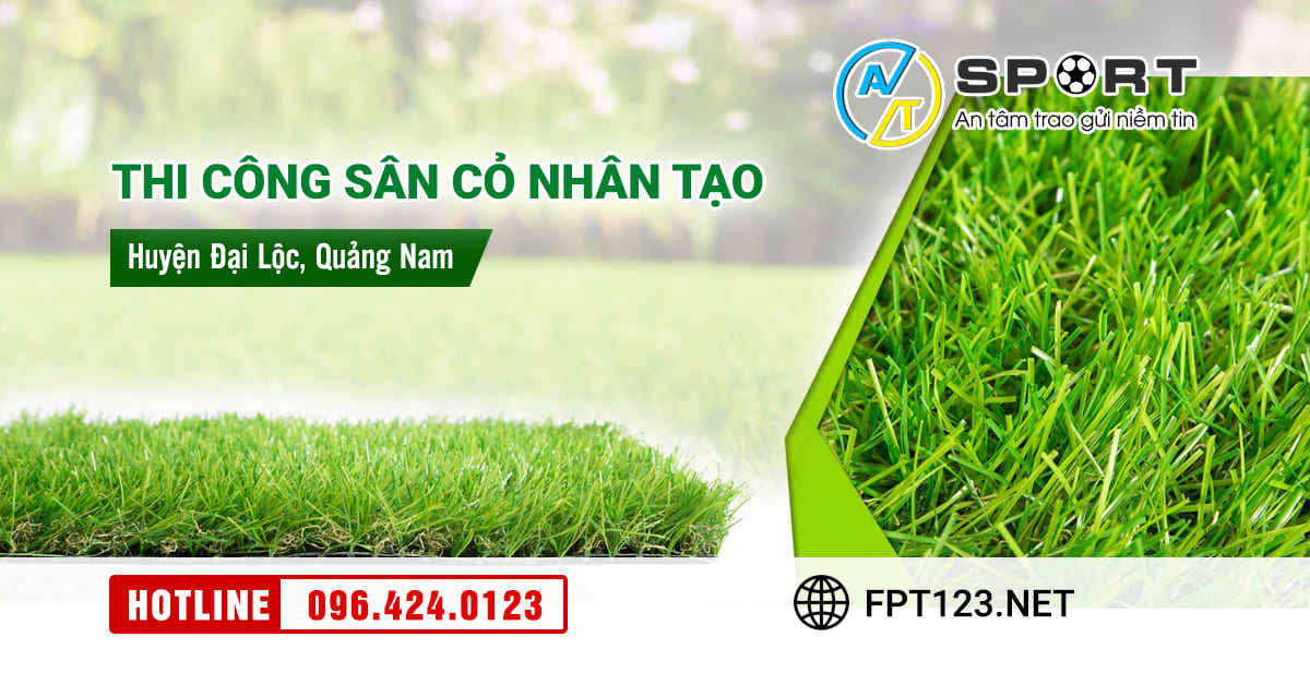 Thi công cỏ nhân tạo sân bóng huyện Đại Lộc, Quảng Nam