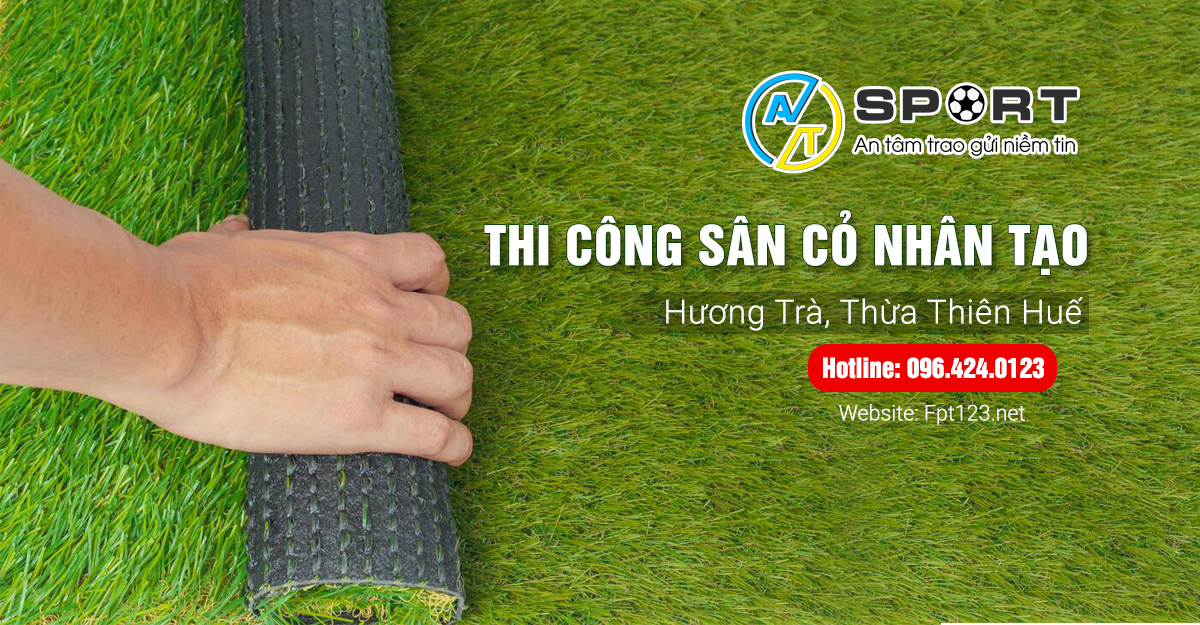 Thi công sân cỏ nhân tạo ở Hương Trà, Thừa Thiên Huế