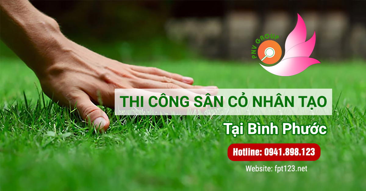 Thi công cỏ nhân tạo sân bóng huyện Lộc Ninh, Bình Phước