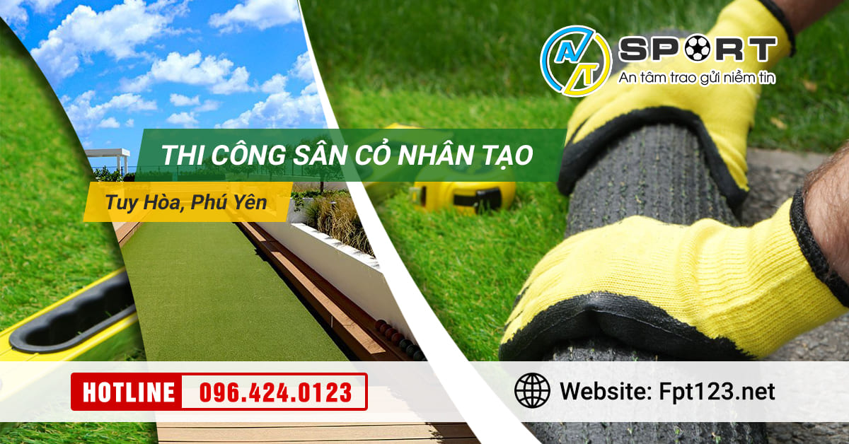 Thi công sân cỏ nhân tạo ở Tuy Hòa, Phú Yên