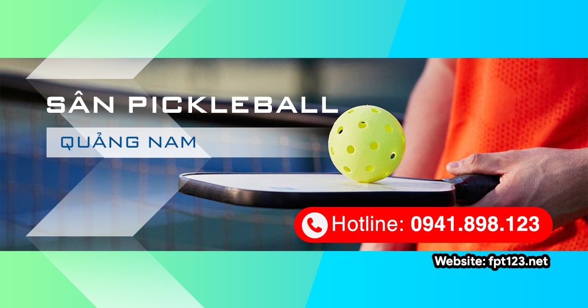 Sân pickleball Quảng Nam