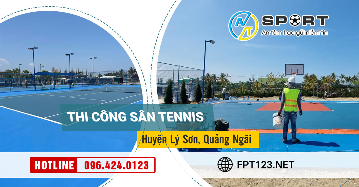 Thi công sân Tennis huyện Lý Sơn, Quảng Ngãi