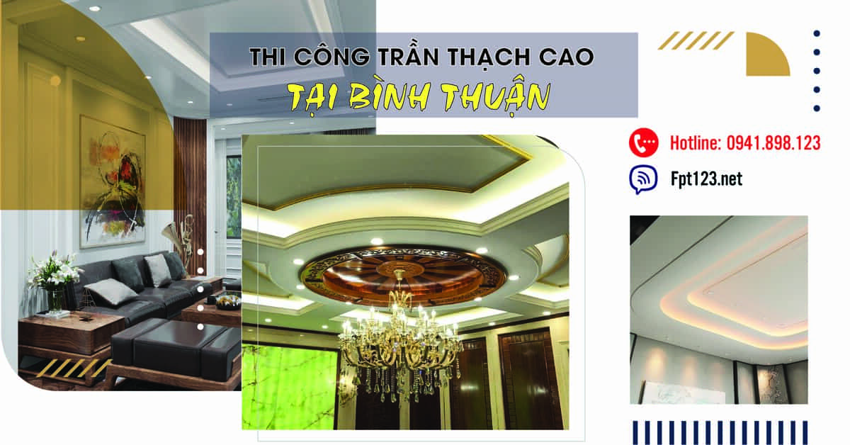 Thi công trần thạch cao tại Bình Thuận