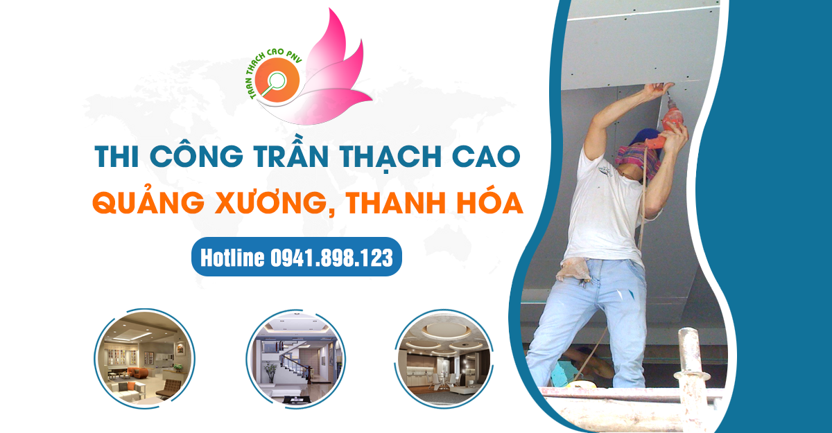 Nhận thi công trần thạch cao tại Quảng Xương, Thanh Hóa